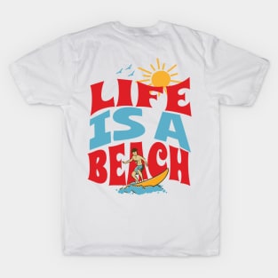 Life is a beach T-Shirt